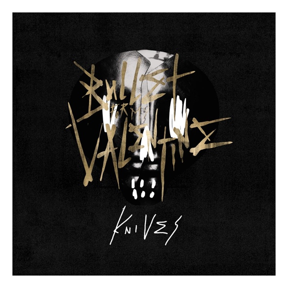 Bullet For My Valentine — Knives